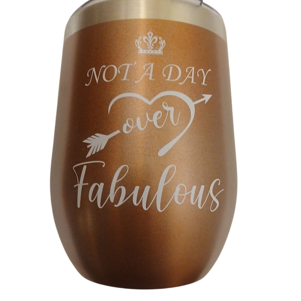 "NOT ONE DAY Over Fabulous"Enjoy your favorite beverages in style with this sta